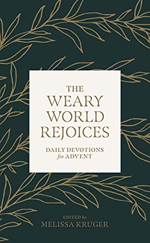 Beispielbild fr The Weary World Rejoices: Daily Devotions for Advent zum Verkauf von SecondSale