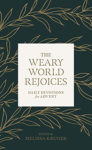 9781956593006: The Weary World Rejoices: Daily Devotions for Advent