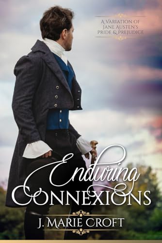 Stock image for Enduring Connexions : A Pride & Prejudice Variation for sale by Better World Books: West