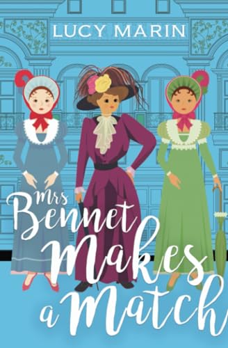 Stock image for Mrs Bennet Makes a Match: A Pride and Prejudice Variation (Family Matters Series) for sale by SecondSale