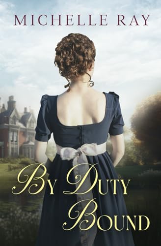 9781956613971: By Duty Bound: A Variation of Jane Austen's Pride and Prejudice