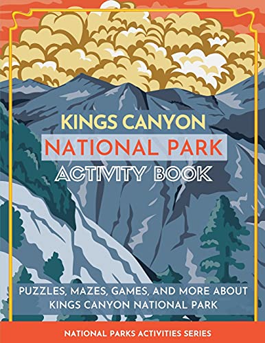 Stock image for Kings Canyon National Park Activity Book: Puzzles, Mazes, Games, and More About Kings Canyon National Park for sale by GreatBookPrices