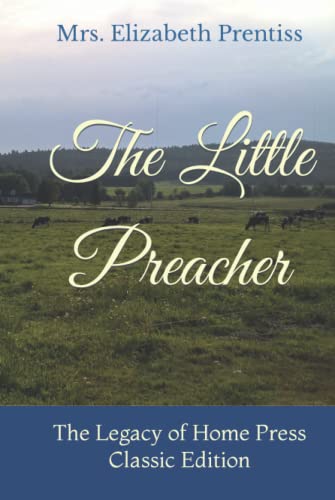 Beispielbild fr The Little Preacher: The Legacy of Home Press Classic Edition zum Verkauf von Reuseabook