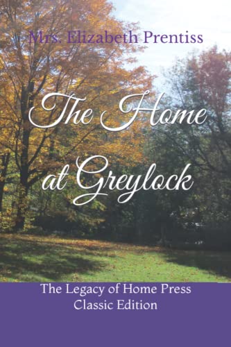 Stock image for The Home at Greylock: The Legacy of Home Press Classic Edition for sale by GF Books, Inc.