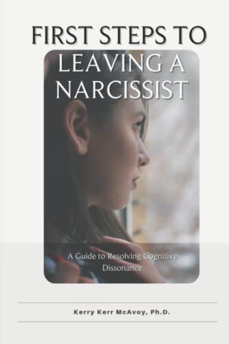 9781956631012: First Steps to Leaving a Narcissist: A Guide to Resolving Cognitive Dissonance