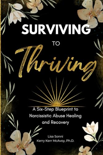 Imagen de archivo de Surviving to Thriving: A Six-Step Blueprint to Narcissistic Abuse Healing and Recovery a la venta por GreatBookPrices