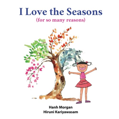 Stock image for I Love the Seasons: (for so many reasons) for sale by Book Deals