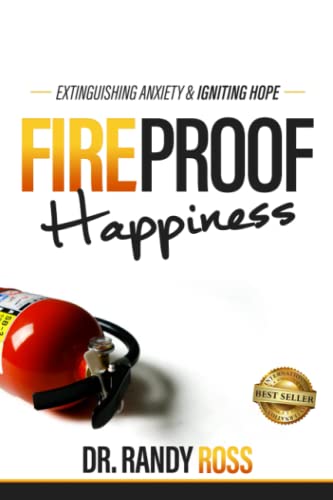 Stock image for Fireproof Happiness: Extinguishing Anxiety & Igniting Hope for sale by ThriftBooks-Dallas