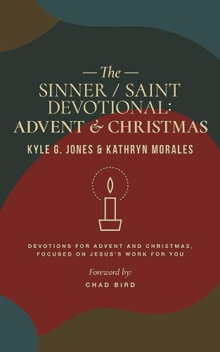 Stock image for The Sinner / Saint Devotional: Advent and Christmas for sale by ThriftBooks-Atlanta