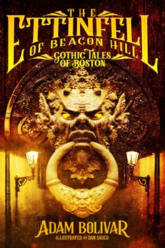 Stock image for The Ettinfell of Beacon Hill: Gothic Tales of Boston for sale by GF Books, Inc.