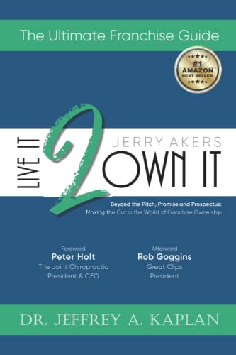 Beispielbild fr Live It 2 Own It: Beyond the Pitch, Promise and Prospectus: Making the Cut in the World of Franchise Ownership zum Verkauf von GF Books, Inc.