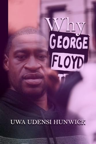 Imagen de archivo de Why George Floyd: The Way of Love a la venta por GreatBookPrices