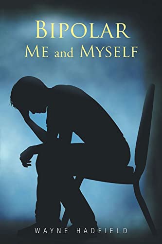 Stock image for Bipolar Me and Myself for sale by Lucky's Textbooks