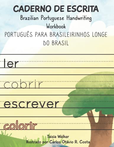 Imagen de archivo de Caderno de Escrita: Brazilian Portuguese Handwriting Workbook (PortuLer - Portugus para Brasileirinhos Longe do Brasil) (Portuguese Edition) a la venta por GF Books, Inc.