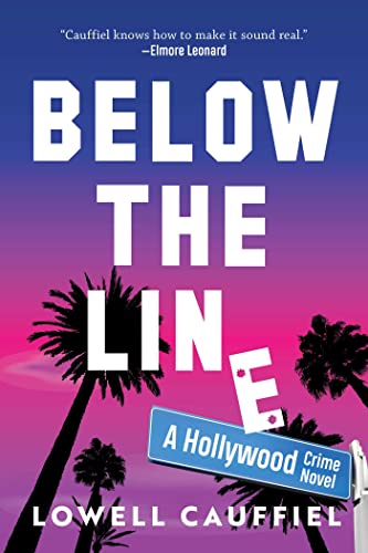 Stock image for Below the Line : A Hollywood Crime Novel for sale by Better World Books