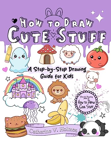 Beispielbild fr How to Draw Cute Stuff: A Step-by-Step Drawing Guide for Kids zum Verkauf von WorldofBooks