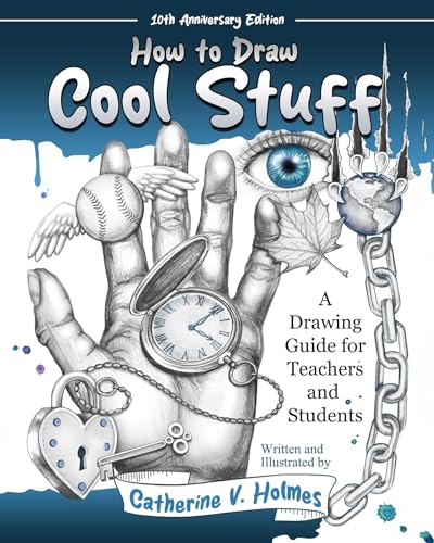9781956769715: How to Draw Cool Stuff: A Drawing Guide for Teachers and Students: 10th Anniversary Edition