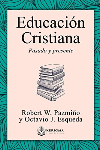 Imagen de archivo de Educacin Cristiana (Spanish Edition) a la venta por GF Books, Inc.