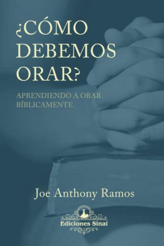 Stock image for Cmo debemos orar?: Aprendiendo a orar bblicamente (Spanish Edition) for sale by Books Unplugged