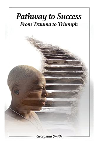 9781956785333: Pathway to Success: From Trauma to Triumph