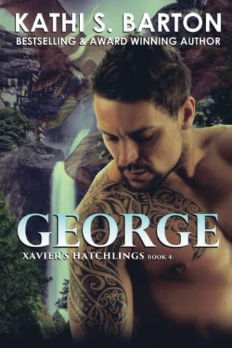 Stock image for George: Xavier's Hatchlings ? Paranormal Dragon Shifter Romance for sale by ThriftBooks-Atlanta