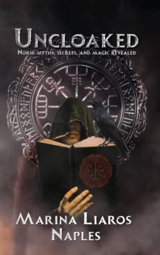 Beispielbild fr Uncloaked: Norse Myths, Secrets, and Magic Revealed zum Verkauf von ALLBOOKS1