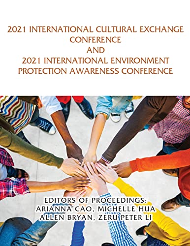 Imagen de archivo de 2021 International Cultural Exchange Conference and 2021 International Environment Protection Awareness Conference a la venta por Ebooksweb
