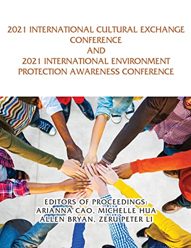 Stock image for 2021 International Cultural Exchange Conference and 2021 International Environment Protection Awareness Conference for sale by Ebooksweb