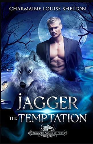Imagen de archivo de Jagger The Temptation: A Wolf Shifter Fated Mates Paranormal Romance a la venta por GreatBookPrices