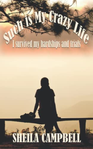 Stock image for Such is My Crazy Life: I survived my hardships and trials for sale by GF Books, Inc.