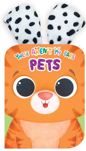 Stock image for These Aren't My Ears - Pets - Children's Sensory Touch and Feel Crinkly Ear Board Book for sale by Your Online Bookstore