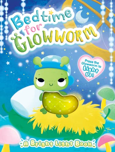 9781956818536: Bedtime for Glowworm - Children's Sensory Touch and Light-Up Board Book