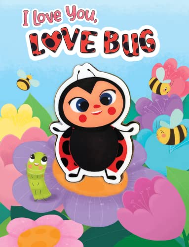 Stock image for I Love You, Love Bug - Children's Board Book - Touch and Squeak - Squishy and Squeaky for sale by Zoom Books Company