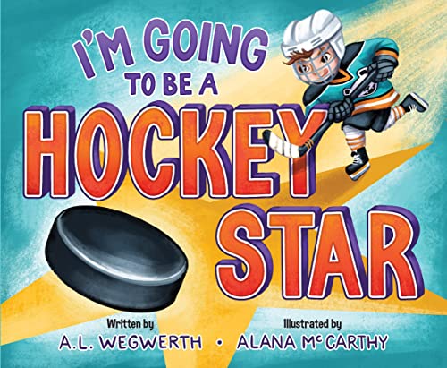 Stock image for Im Going to Be a Hockey Star for sale by Half Price Books Inc.
