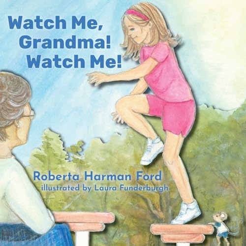 Imagen de archivo de Watch Me, Grandma! Watch Me! (Old Elbows) a la venta por California Books