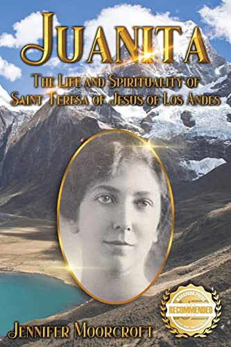Stock image for Juanita: The Life and Spirituality of Saint Teresa of Jesus of Los Andes for sale by Book Deals