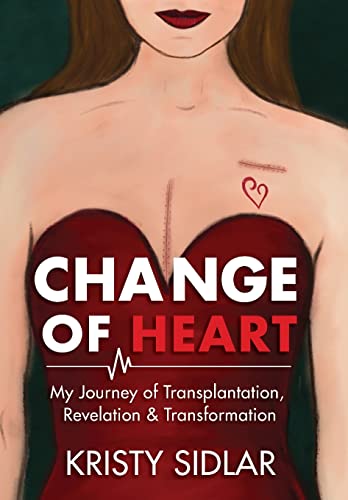 Stock image for Change of Heart: My Journey of Transplantation, Revelation & Transformation for sale by ThriftBooks-Dallas