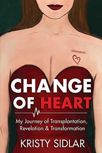 Stock image for Change of Heart: My Journey of Transplantation, Revelation & Transformation for sale by ThriftBooks-Atlanta