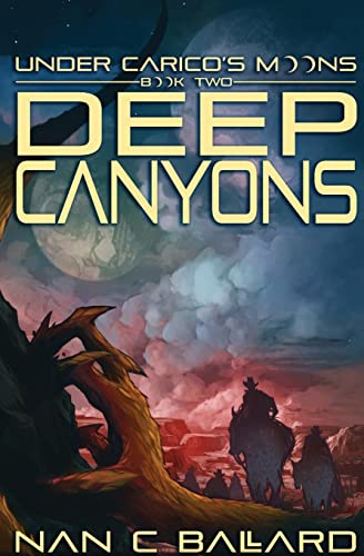 Beispielbild fr Deep Canyons : Under Carico's Moons: Book Two zum Verkauf von Buchpark