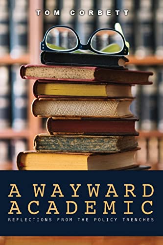 9781956895032: A Wayward Academic: Reflections from the policy trenches