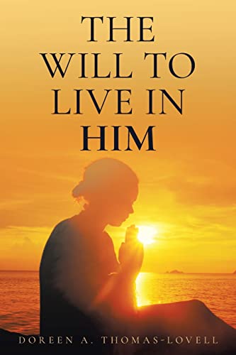 Stock image for The Will to Live in Him for sale by ThriftBooks-Atlanta