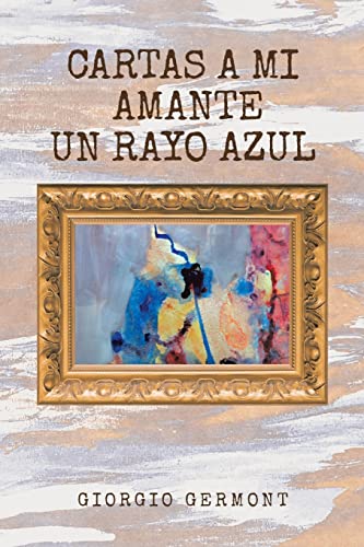 Stock image for Cartas A Mi Amante Un Rayo Azul (Spanish Edition) for sale by Bookmonger.Ltd