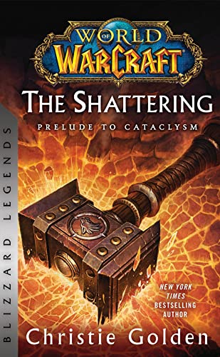 Beispielbild fr World of Warcraft: The Shattering - Prelude to Cataclysm: Blizzard Legends (World of Warcraft: Blizzard Legends) zum Verkauf von WorldofBooks