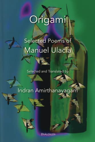 Imagen de archivo de Origami: Selected Poems of Manuel Ulacia a la venta por Wonder Book