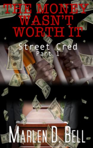 Imagen de archivo de The Money Wasn't Worth It: Street Cred a la venta por ThriftBooks-Atlanta