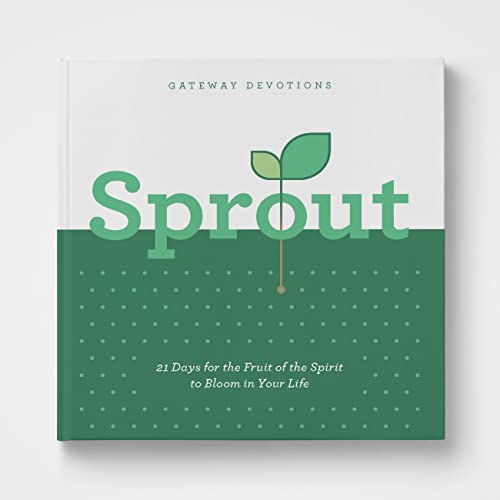 Imagen de archivo de Sprout: 21 Days for the Fruit of the Spirit to Bloom in Your Life a la venta por Once Upon A Time Books