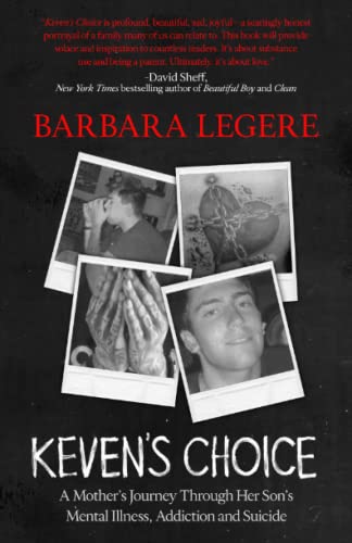 Stock image for Keven's Choice: A Mother's Journey Through Her Son's Mental Illness, Addiction and Suicide for sale by HPB-Ruby