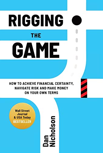 

Rigging the Game: How to Achieve Financial Certainty, Navigate Risk and Make Money on Your Own Terms (Hardback or Cased Book)