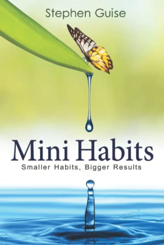 Stock image for Mini Habits: Smaller Habits, Bigger Results for sale by Better World Books