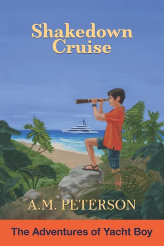Stock image for Shakedown Cruise: The Adventures of Yacht Boy for sale by Books Unplugged